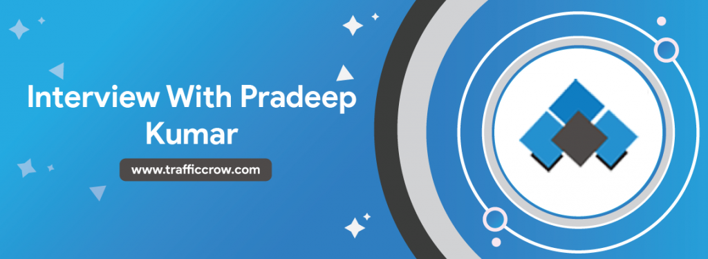 Interview With Pradeep Kumar