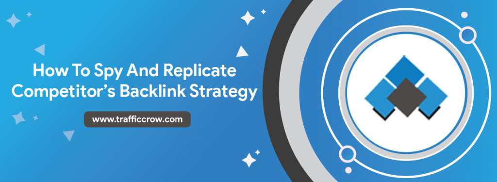 replicate competitor's backlink strategy